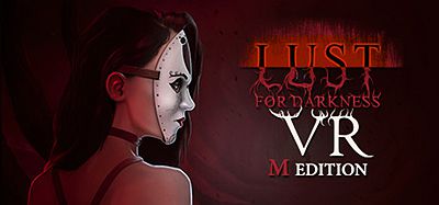 黑暗的欲望VR：M版（Lust for Darkness VR- M Edition）